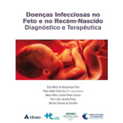 Doenças Infecciosas No Feto E No Recém-Nascido:  Diagnostico E Terapêutica