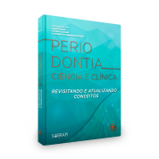 Periodontia - Ciência E Clínica Revisitando e Atualizando Conceitos 