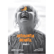 Ortodontia Infantil - Contemporânea e Revisada - Volume 2