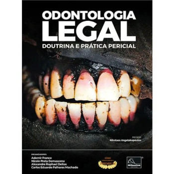 Odontologia Legal  - Doutrina E Prática Pericial 